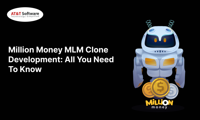 Million Money MLM Clone Development: All You Need To Know