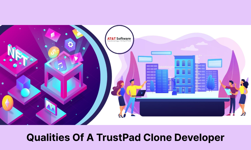 Qualities Of A TrustPad Clone Developer