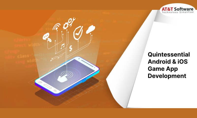 Quintessential Android & iOS Game App Development