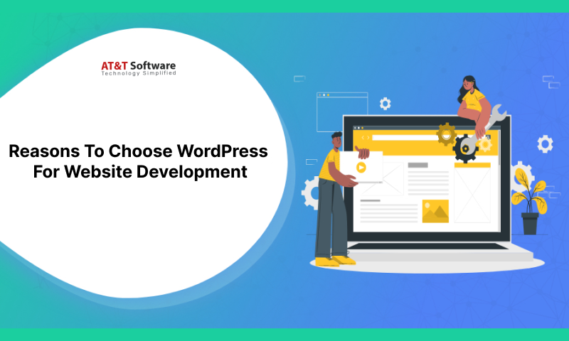 Reasons To Choose WordPress For Website Development