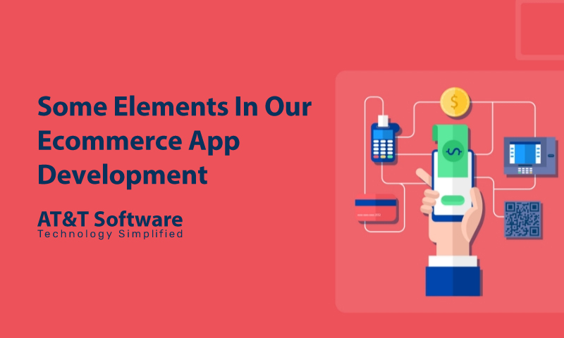 Some Elements In Our Ecommerce App Development