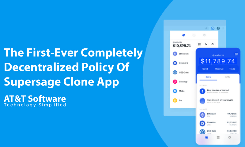 The First-Ever Completely Decentralized Policy Of Supersage Clone App