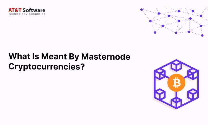 Meant By Masternode Cryptocurrencies