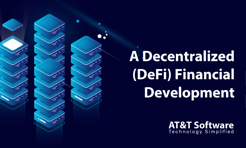 The Need Of A Decentralized (DeFi) Financial Development