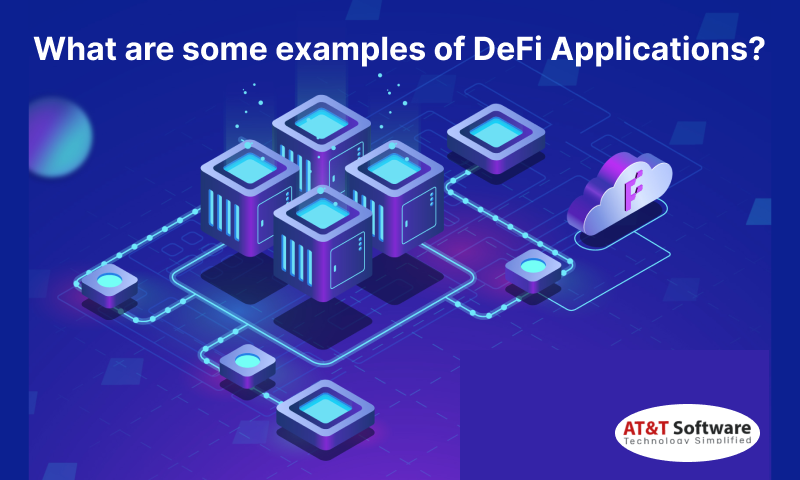 some examples of DeFi Applications