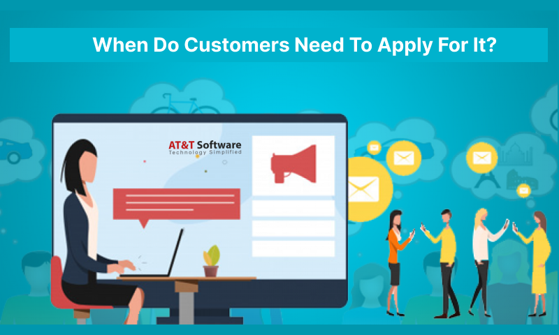 Do Customers Need To Apply For It