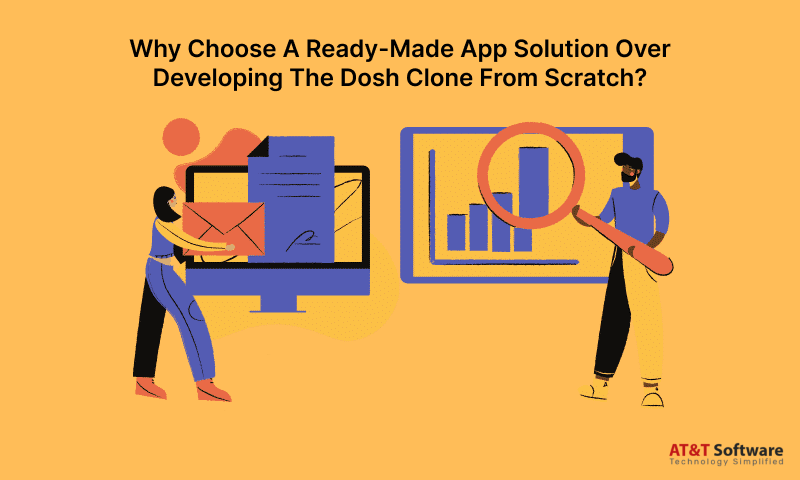 Choose A Ready-Made App Solution Over Developing The Dosh Clone From Scratch