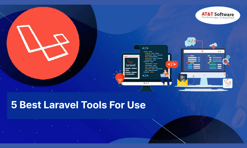 5 Best Laravel Tools For Use
