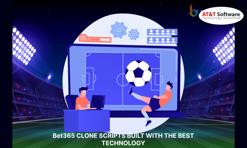 Bet365 CLONE SCRIPTS BUILT WITH THE BEST TECHNOLOGY