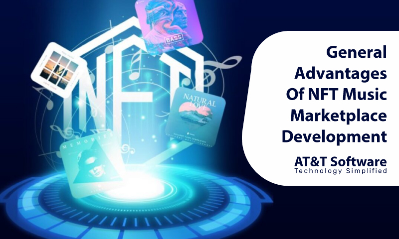 General Advantages Of NFT Music Marketplace Development