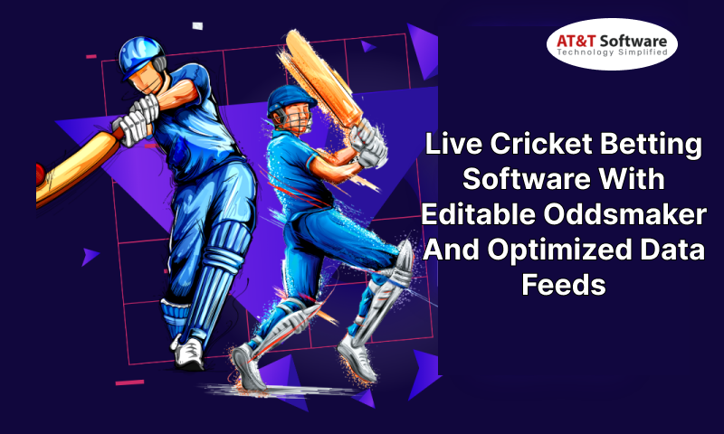 Live Cricket Betting Software With Editable Oddsmaker And Optimized Data Feeds