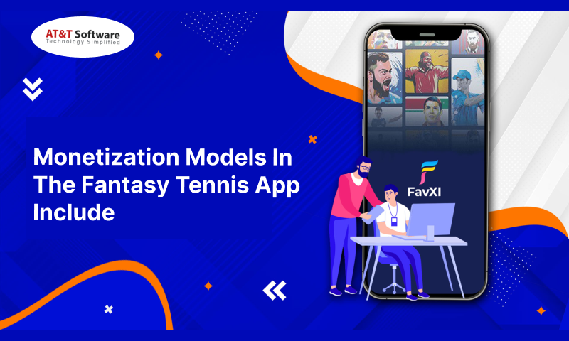 Monetization Models In The Fantasy Tennis App Include