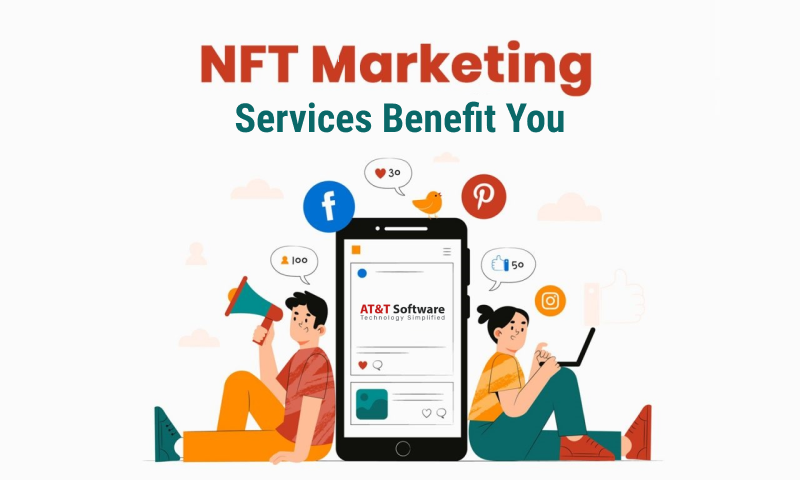 NFT marketing services benefit you