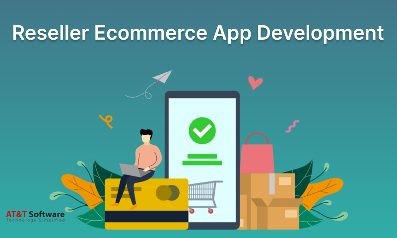 Reseller Ecommerce App Development
