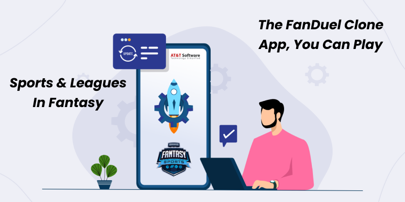 Sports & Leagues In Fantasy With The FanDuel Clone App, You Can Play