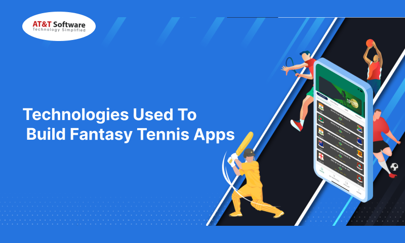 Technologies Used To Build Fantasy Tennis Apps