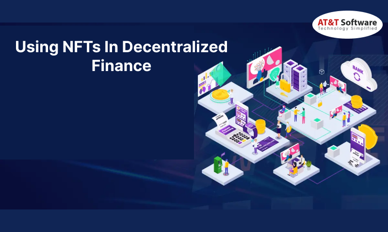 Using NFTs In Decentralized Finance