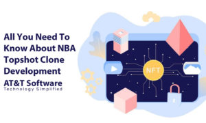 All You Need To Know About NBA Topshot Clone Development