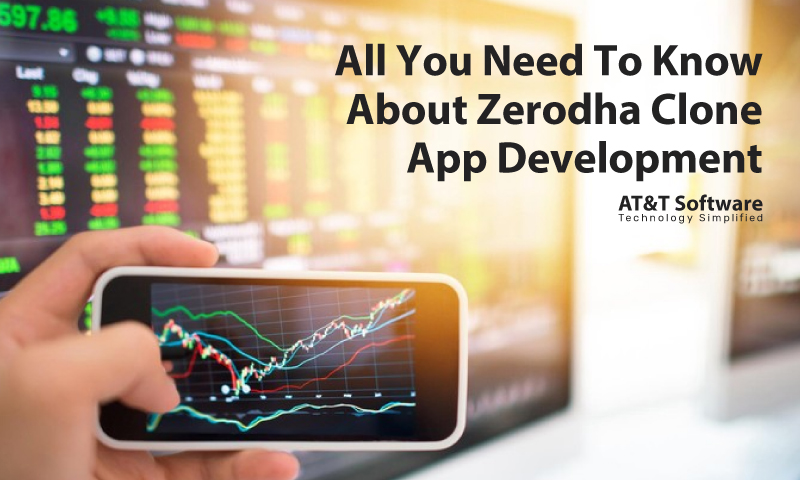 All You Need To Know About Zerodha Clone App Development