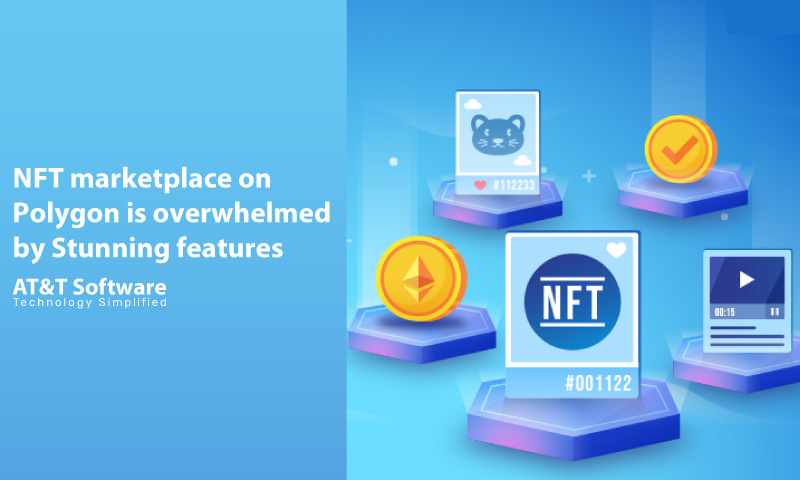 NFT marketplace on Polygon is overwhelmed by Stunning features