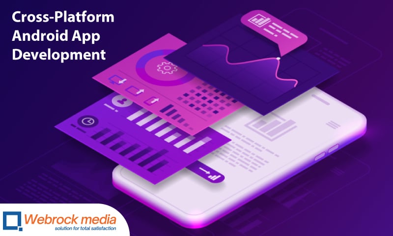 Cross-Platform Android App Development 