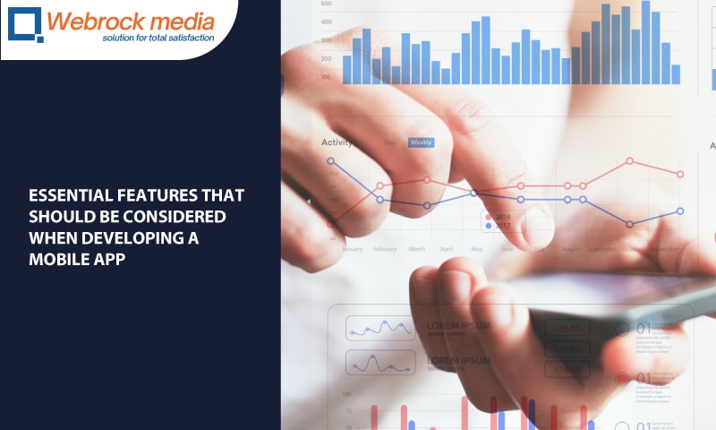Essential Features That Should be Considered When Developing a Mobile App