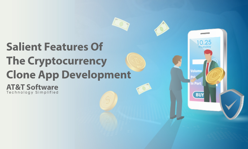 Salient Features Of The Cryptocurrency Clone App Development