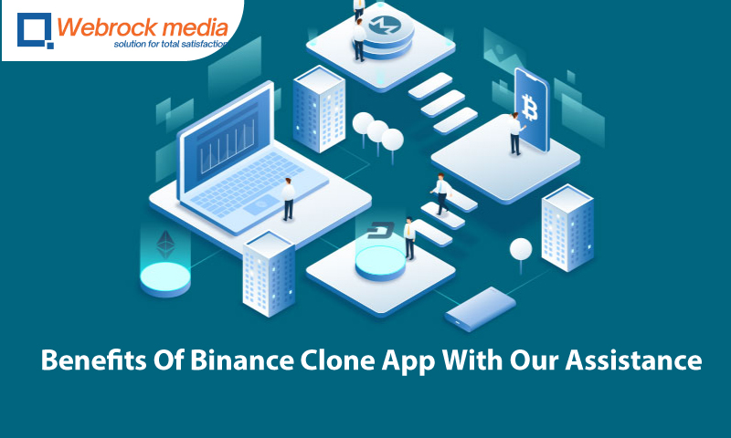 Benefits Of Binance Clone App With Our Assistance 