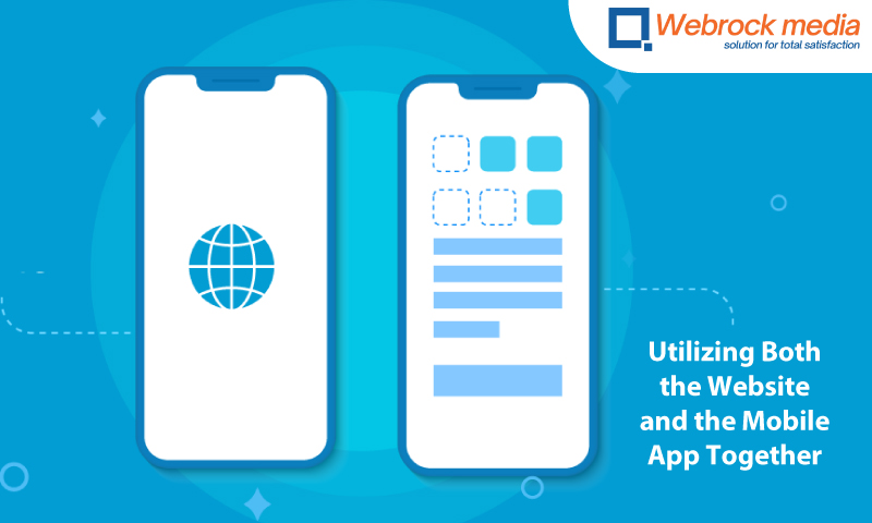 Utilizing Both the Website and the Mobile App Together