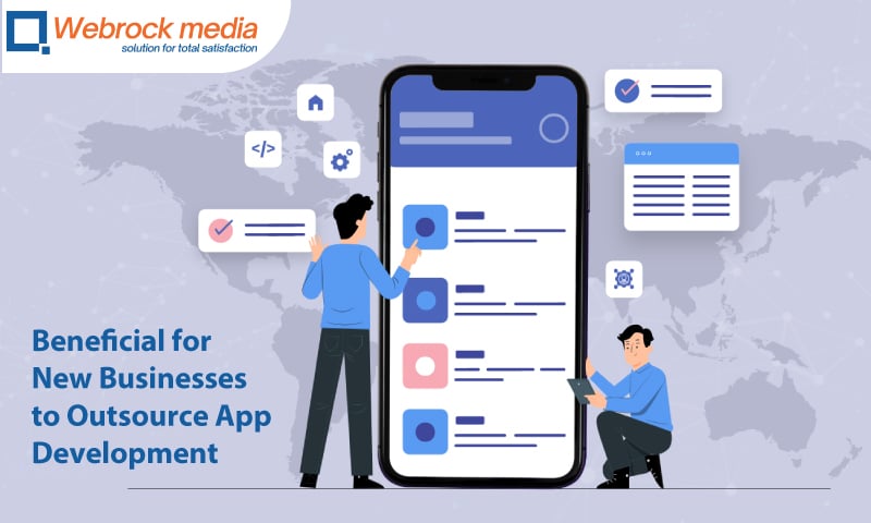 Its Beneficial for New Businesses to Outsource App Development