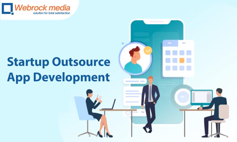 Why Should a Startup Outsource App Development