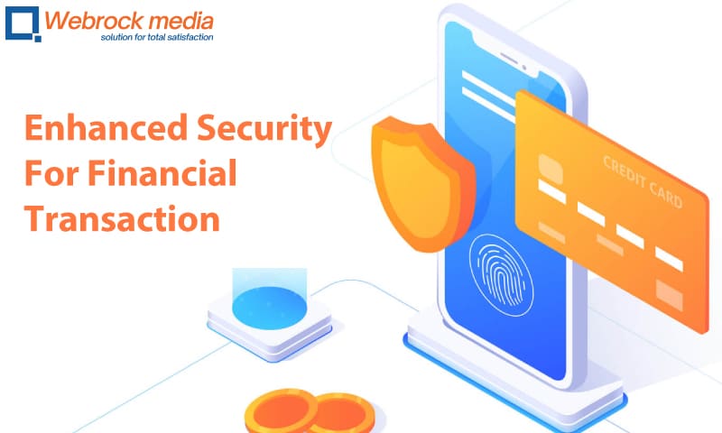 Enhanced Security For Financial Transaction