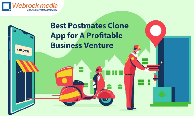 Build The Best Postmates Clone App for A Profitable Business Venture