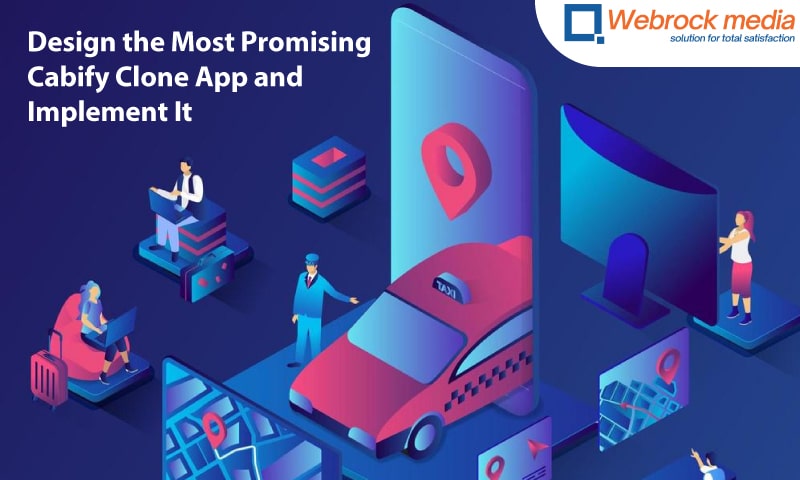 Design the Most Promising Cabify Clone App and Implement It