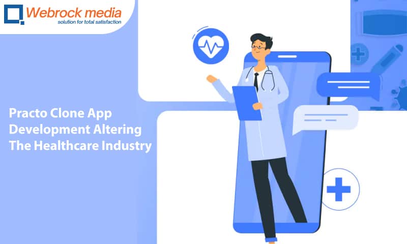 Practo Clone App Development Altering The Healthcare Industry