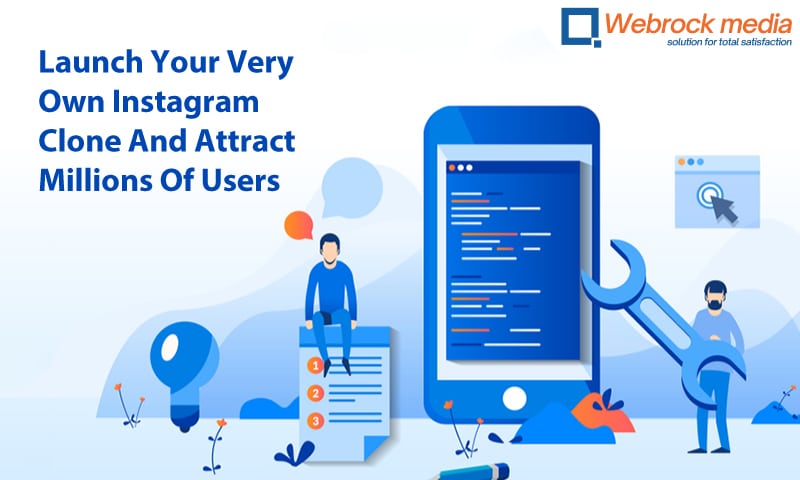 aunch Your Very Own Instagram Clone And Attract Millions Of Users