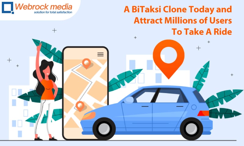 Launch a BiTaksi Clone Today and Attract Millions of Users To Take A Ride