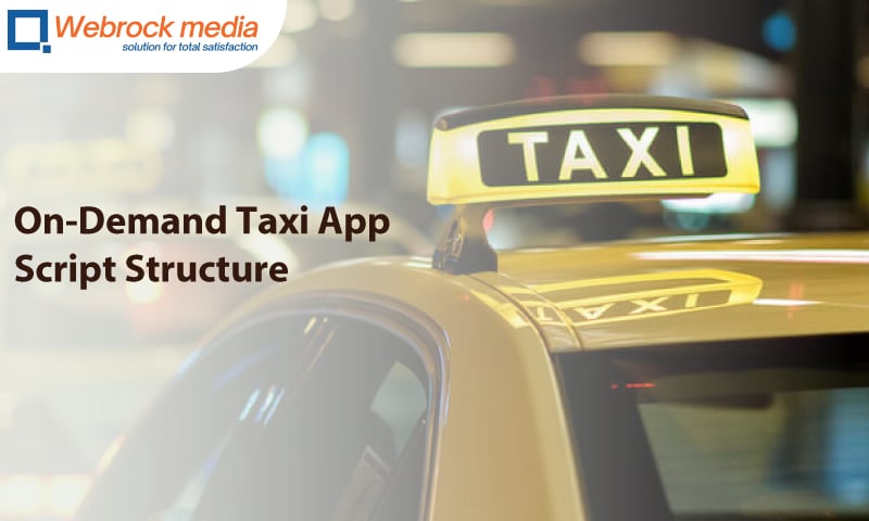 On-Demand Taxi App Script Structure