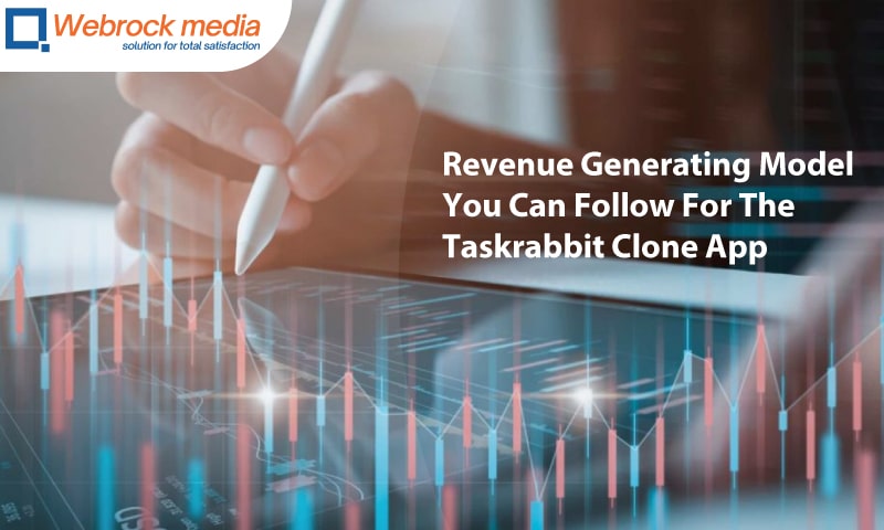 Revenue Generating Model You Can Follow For The Taskrabbit Clone App