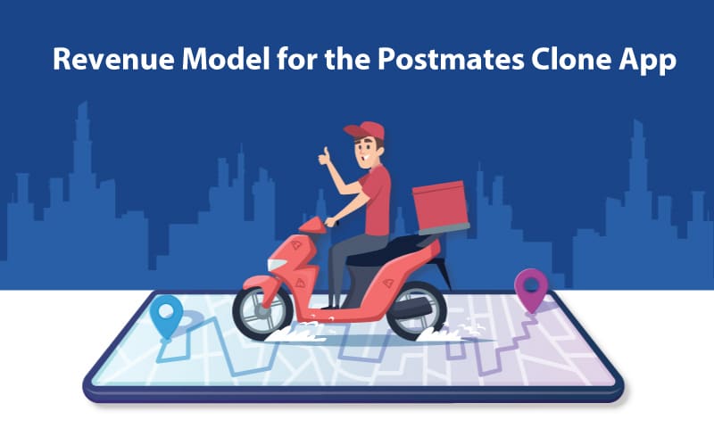 Revenue Model for the Postmates Clone App