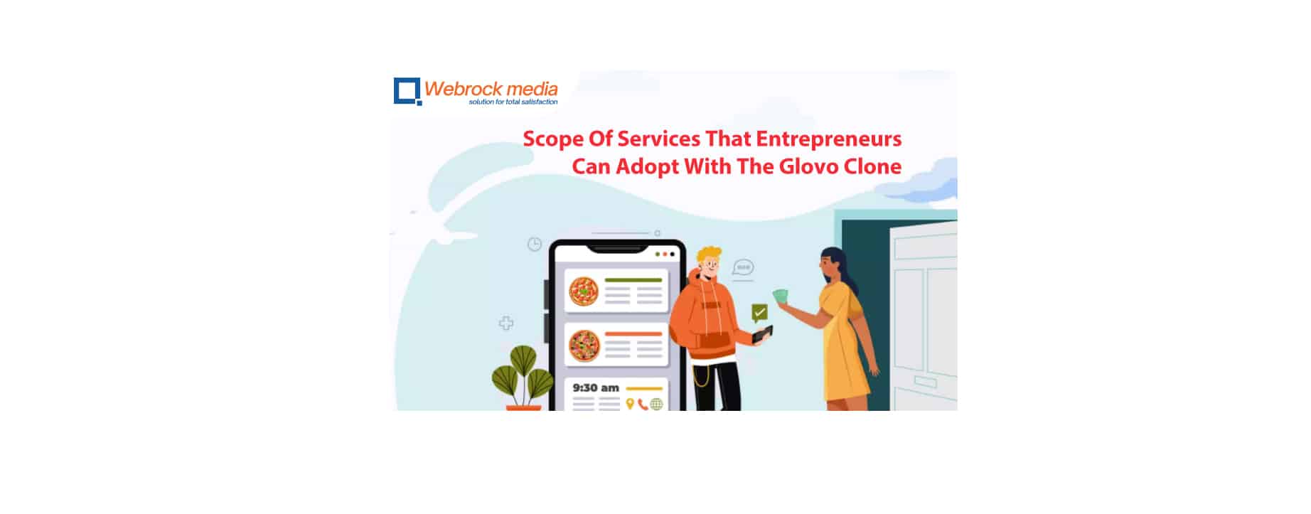 Scope Of Services That Entrepreneurs Can Adopt With The Glovo Clone