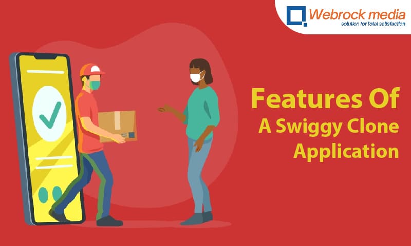 Top Features Of A Swiggy Clone Application