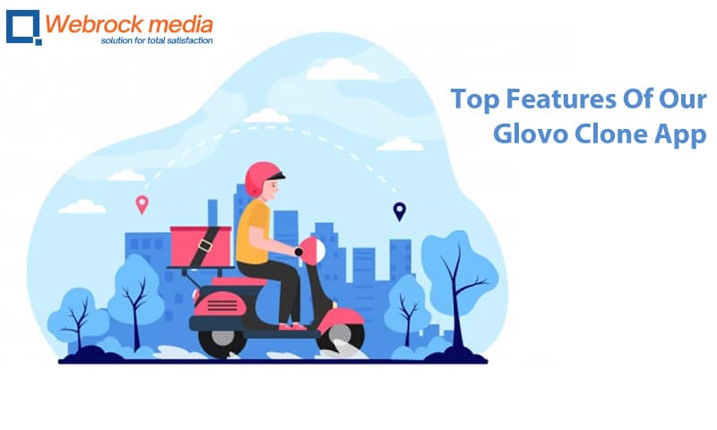 Top Features Of Our Glovo Clone App