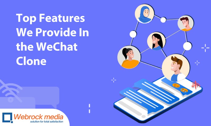 Top Features We Provide In the WeChat Clone: User Panel