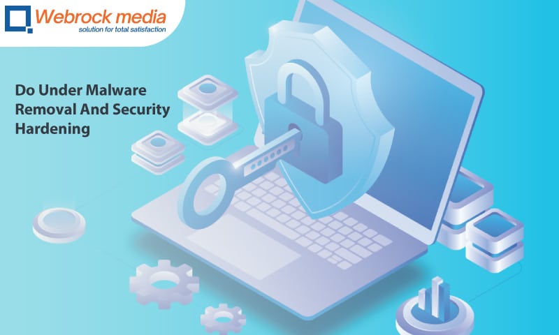 We Do Under Malware Removal And Security Hardening