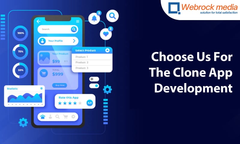 You Choose Us For The Clone App Development