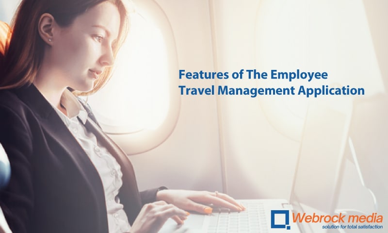 Features of The Employee Travel Management Application