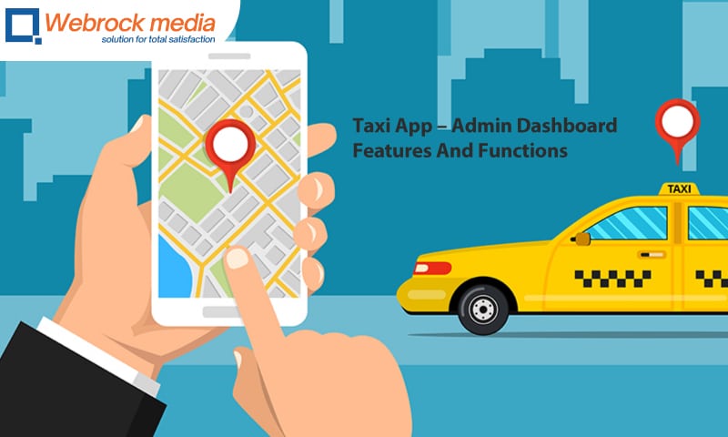 Taxi App Admin Dashboard Features And Functions