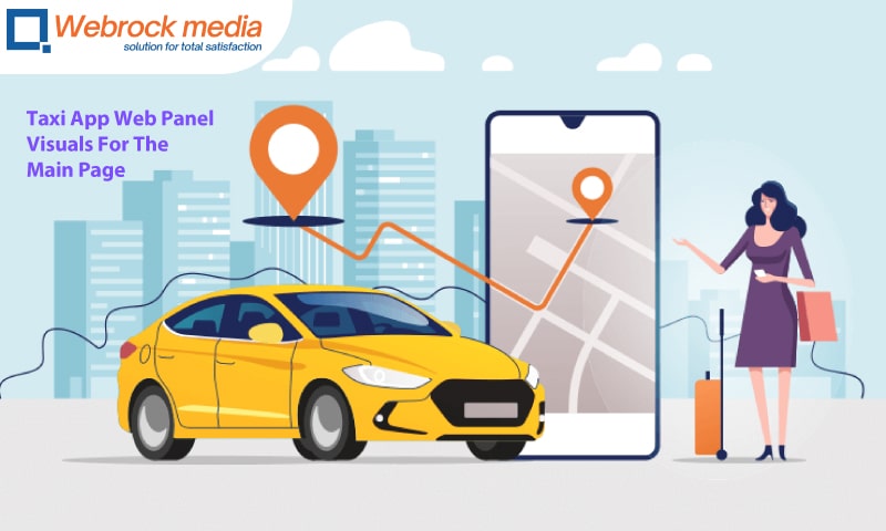 Taxi App Web Panel Visuals For The Main Page
