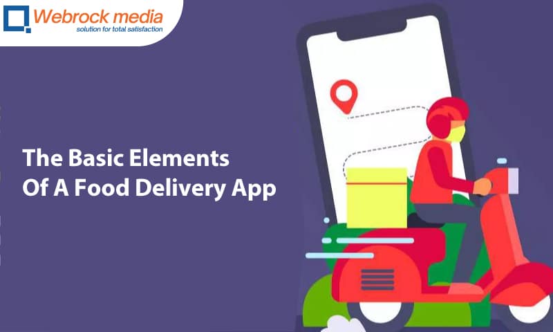 The Basic Elements Of A Food Delivery App